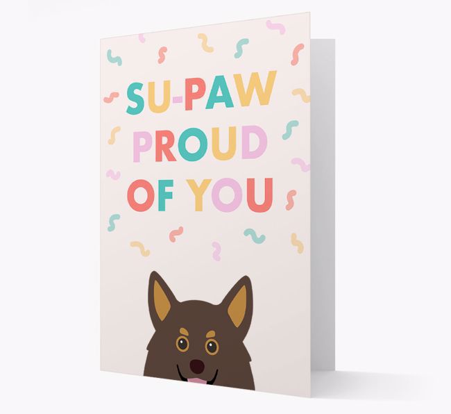 Su-paw Proud Of You: Personalised {breedFullName} Card