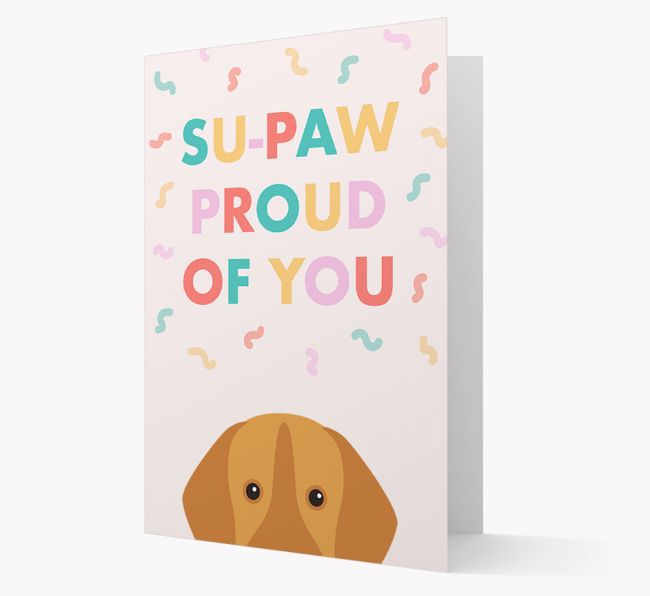 Su-paw Proud Of You: Personalized {breedFullName} Card