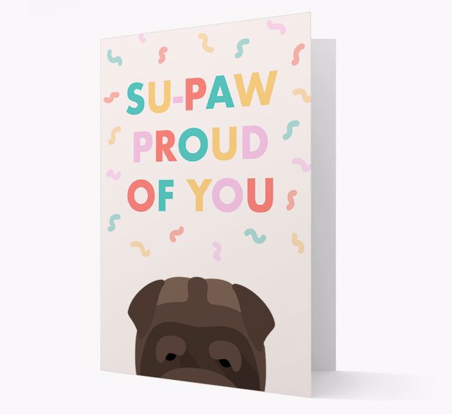 Su-paw Proud Of You: Personalized {breedFullName} Card