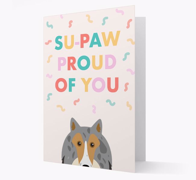 Su-paw Proud Of You: Personalised {breedFullName} Card