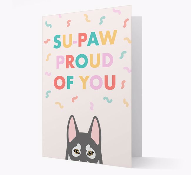 Su-paw Proud Of You: Personalised {breedFullName} Card