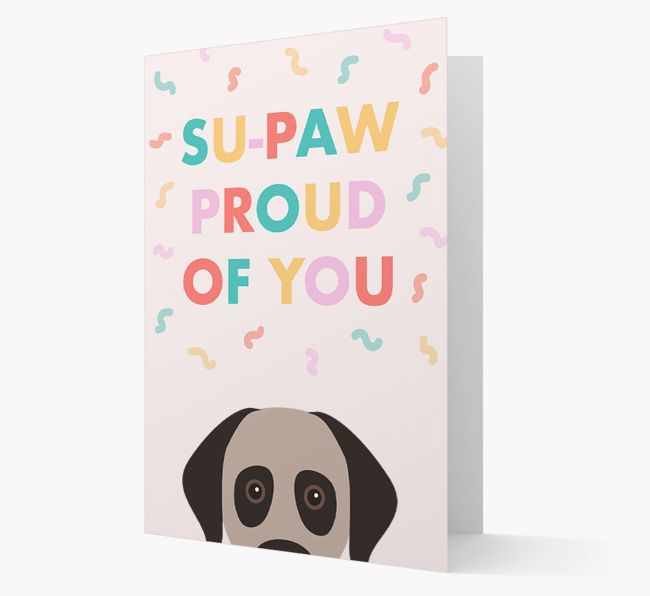 Su-paw Proud Of You: Personalised {breedFullName} Card