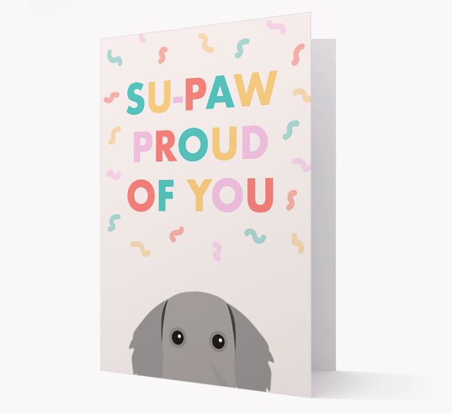 Su-paw Proud Of You: Personalised {breedFullName} Card