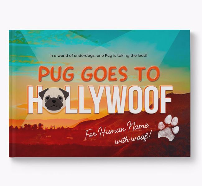 Personalised Book: Pug Goes to Hollywoof