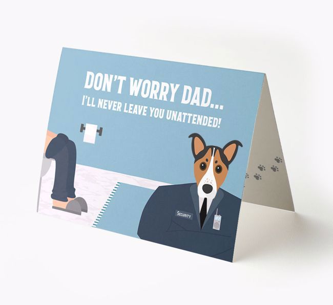 I'll Never Leave You Unattended: Personalised {breedFullName} Card