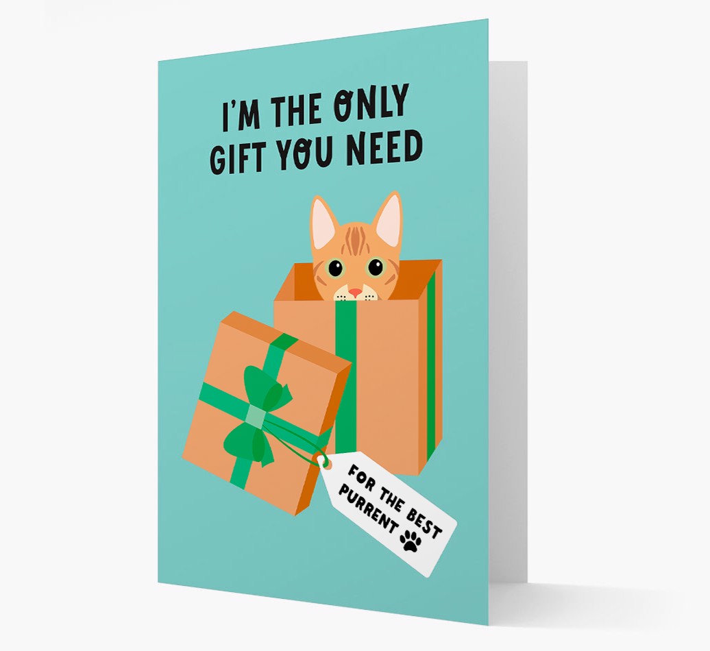 I'm The Only Gift You Need: Personalised {breedFullName} Card