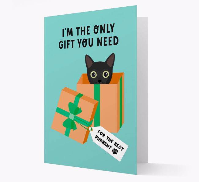I'm The Only Gift You Need: Personalised {breedCommonName} Card
