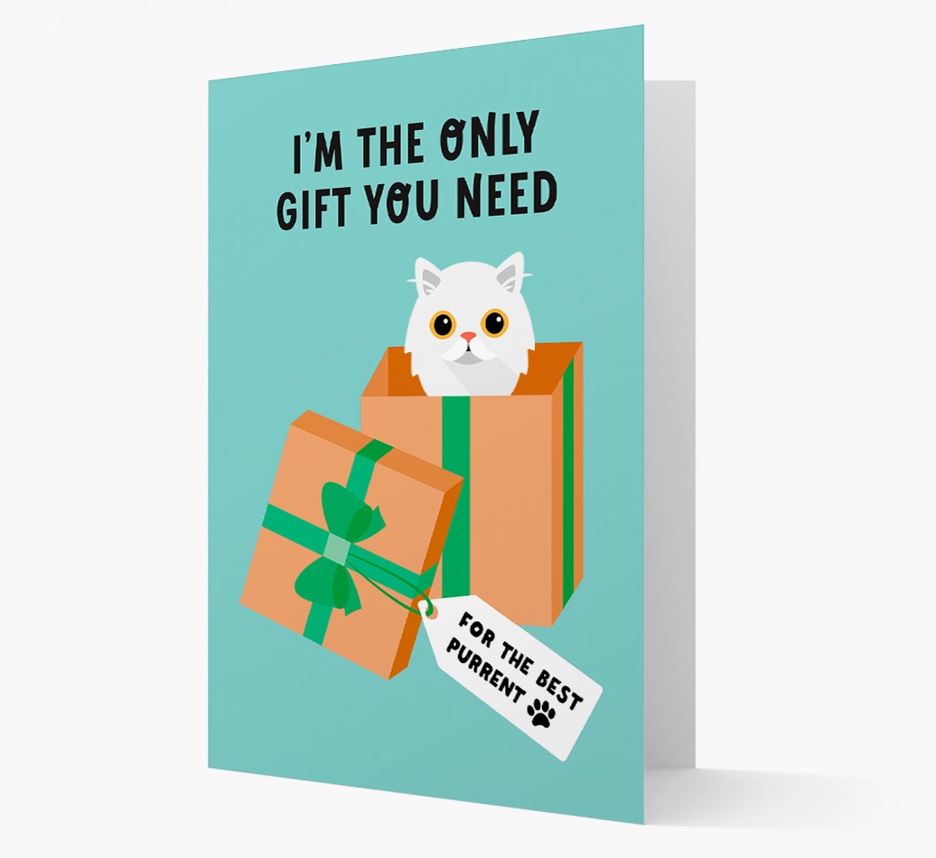 I'm The Only Gift You Need: Personalised {breedFullName} Card