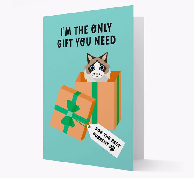 I'm The Only Gift You Need: Personalized {breedCommonName} Card