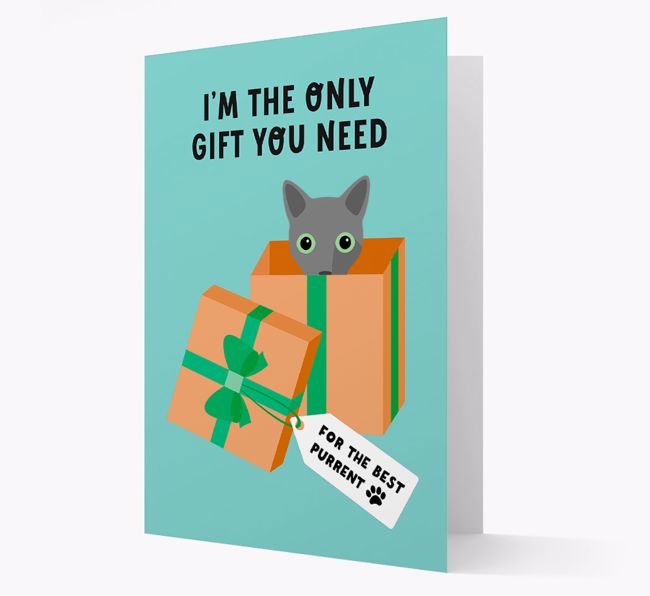 I'm The Only Gift You Need: Personalised {breedCommonName} Card