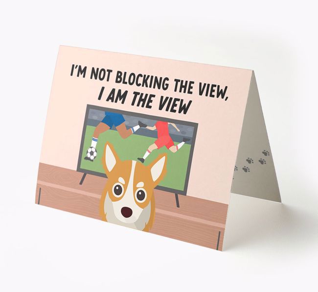 I'm Not Blocking The View, I Am The View - Football: Personalised {breedFullName} Card