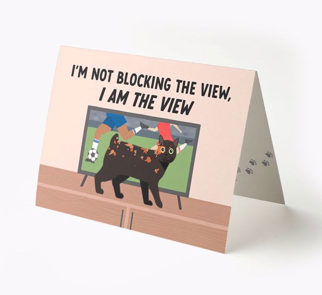 I'm Not Blocking The View, I Am The View - Football: Personalised {breedCommonName} Card