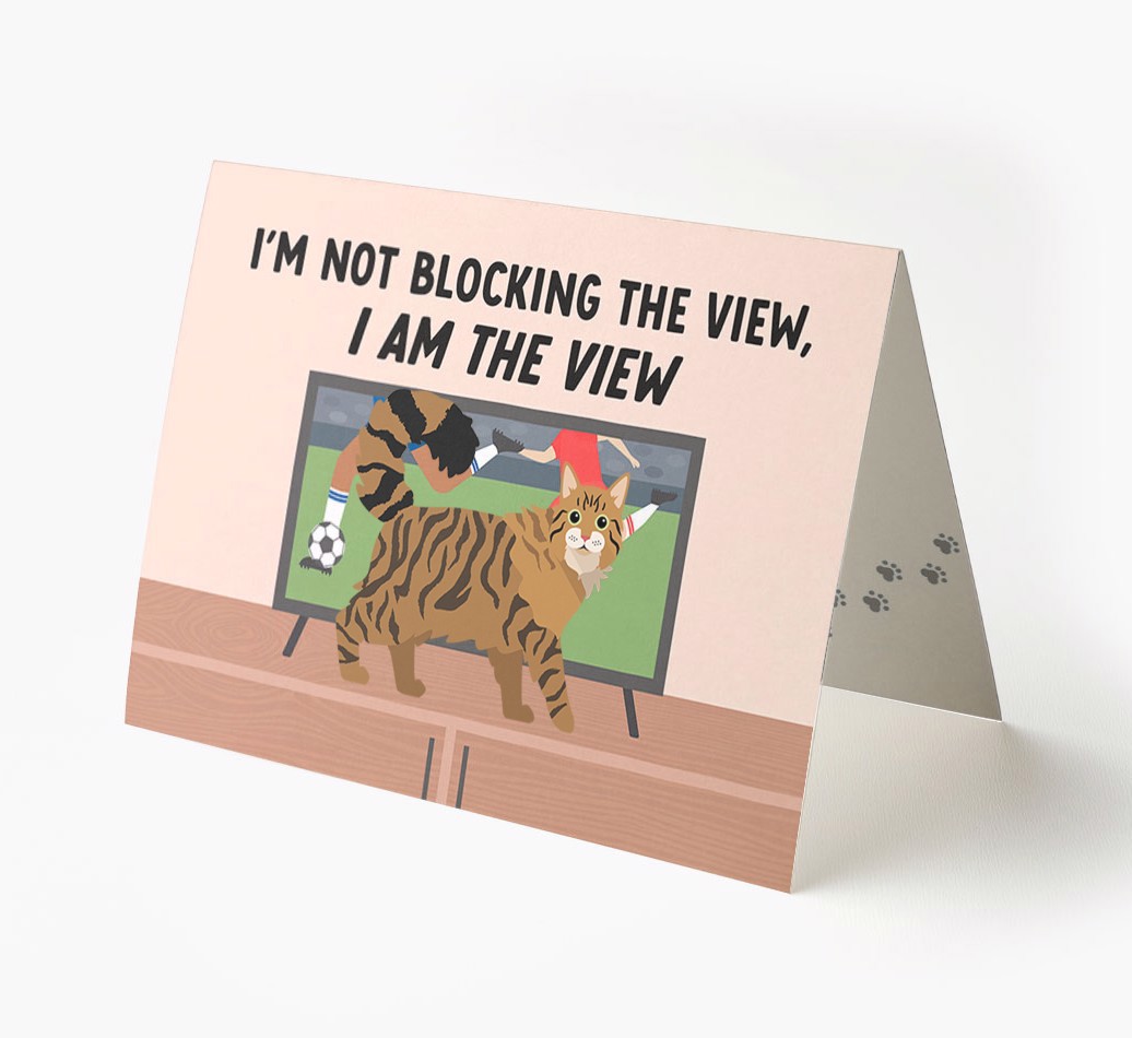 I'm Not Blocking The View, I Am The View - Football: Personalised {breedFullName} Card