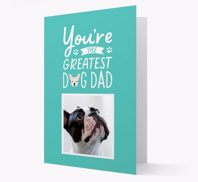 Greatest Dog Dad: Personalised {breedFullName} Photo Upload Card