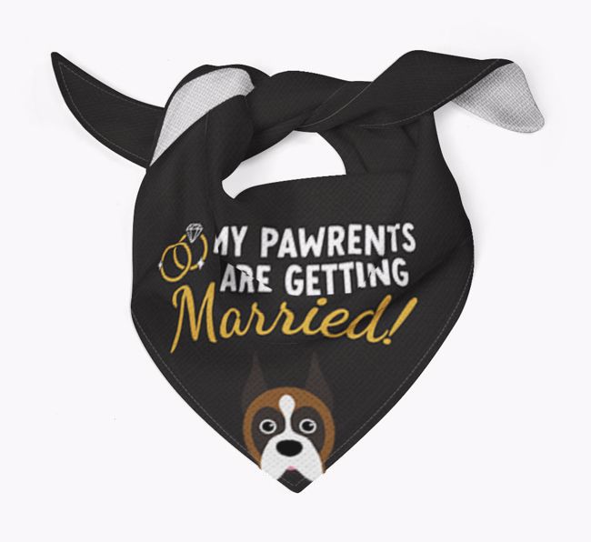 My Pawrents Are Getting Married: Personalized {breedFullName} Bandana