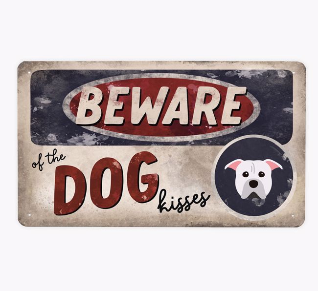 Beware Of The Dog Kisses: Personalised {breedFullName} Metal Sign