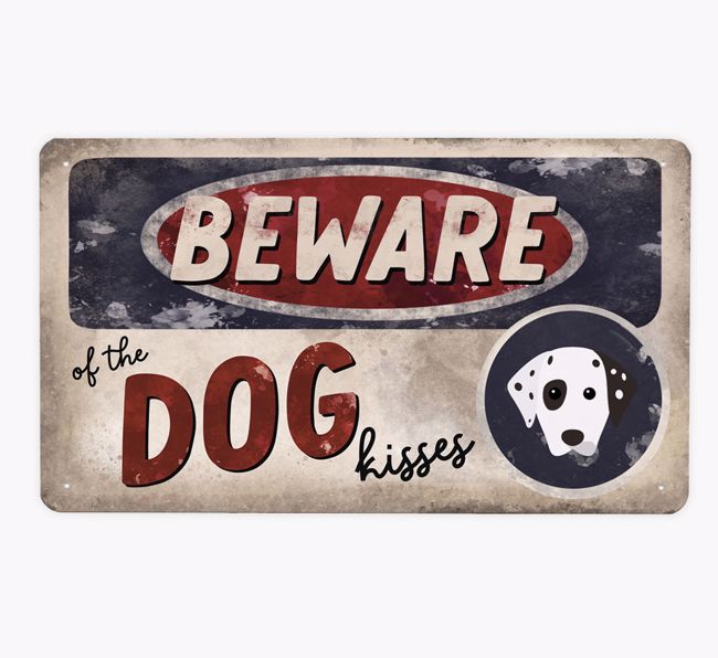 Beware Of The Dog Kisses: Personalised {breedFullName} Metal Sign