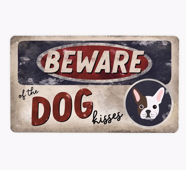 Beware Of The Dog Kisses: Personalized {breedFullName} Metal Sign