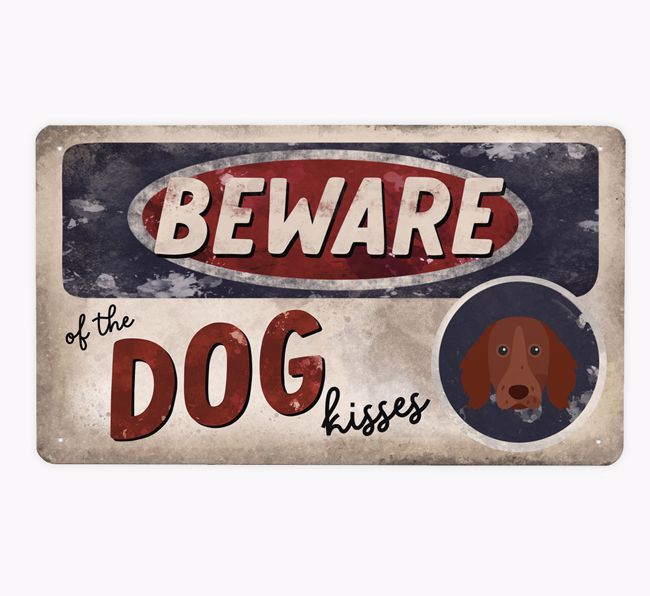 Beware Of The Dog Kisses: Personalized {breedFullName} Metal Sign