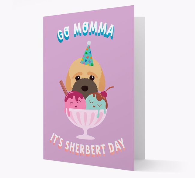 Go Momma, It's Sherbert Day: Personalized {breedFullName} Card