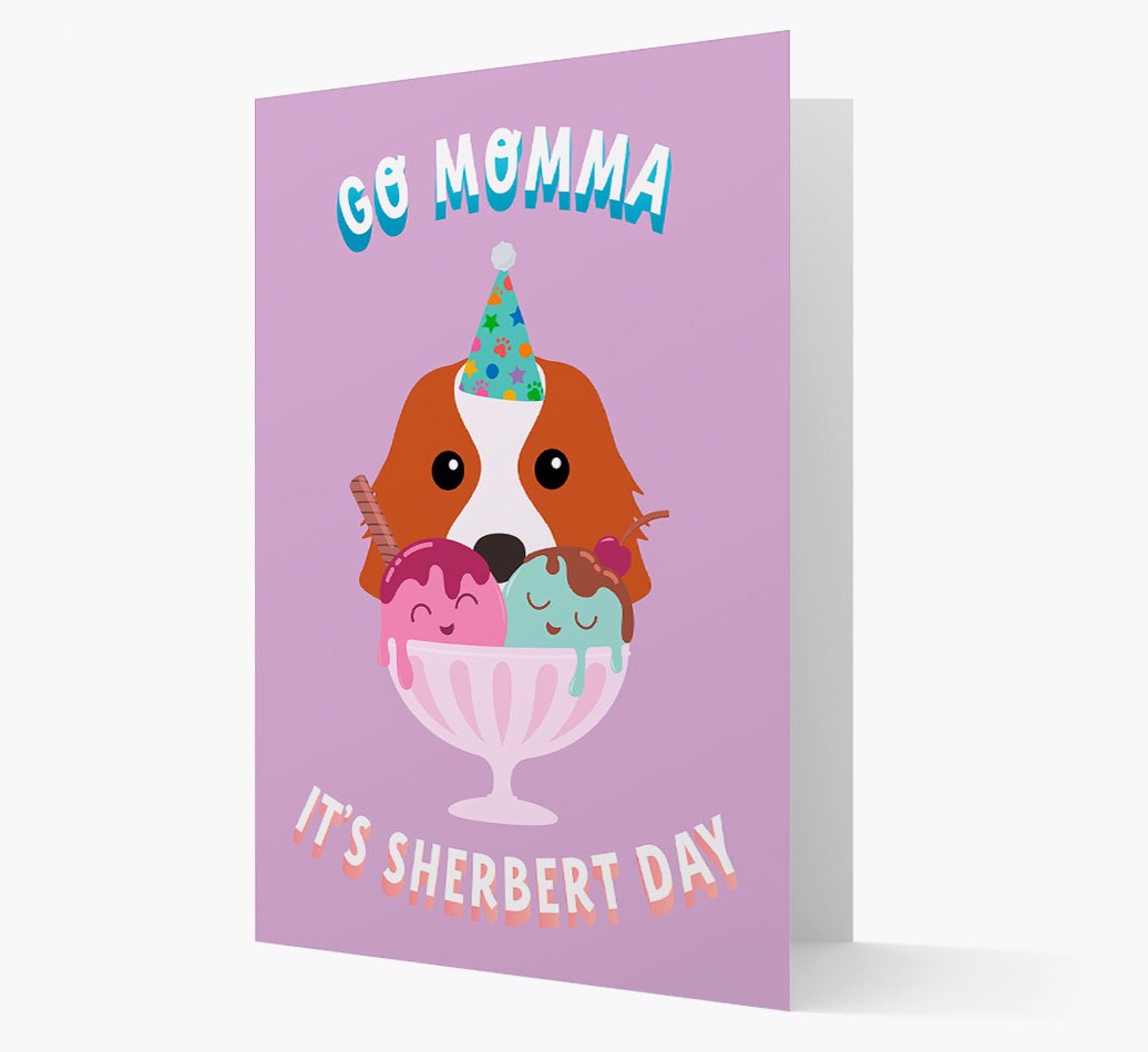 Go Momma, It's Sherbert Day: Personalized {breedFullName} Card