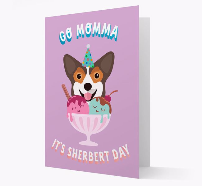 Go Momma, It's Sherbert Day: Personalized {breedFullName} Card