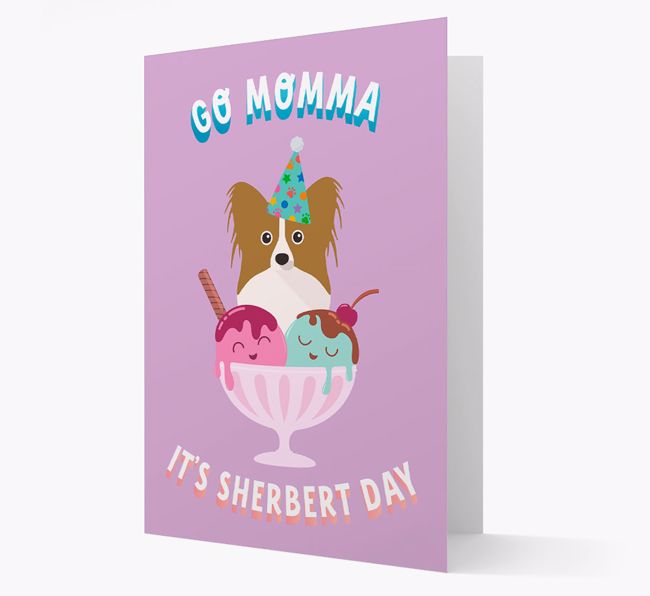 Go Momma, It's Sherbert Day: Personalized {breedFullName} Card