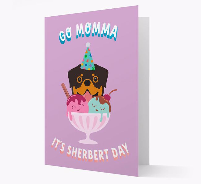 Go Momma, It's Sherbert Day: Personalized {breedFullName} Card