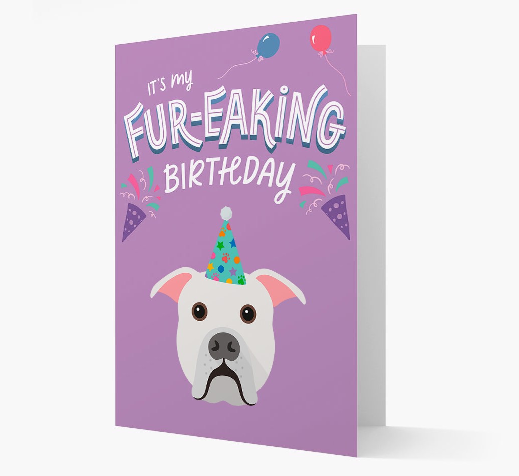 Dog's Fur-eaking Birthday: Personalized {breedFullName} Card