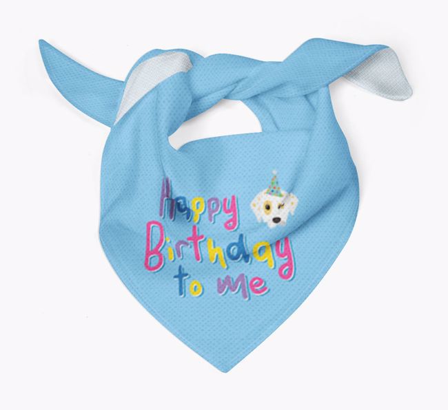 Happy Birthday To Me: Personalised {breedFullName} Bandana