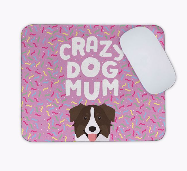 Crazy Dog Mum: Personalised {breedFullName} Mouse Mat