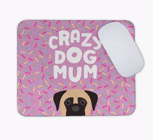 Crazy Dog Mum: Personalised {breedFullName} Mouse Mat