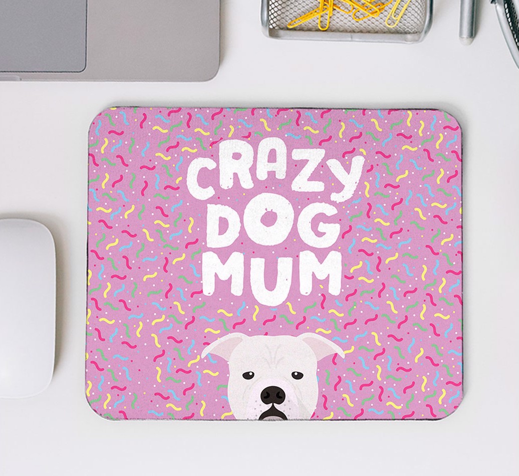 Crazy Dog Mum: Personalised {breedFullName} Mouse Mat - mouse mat top view