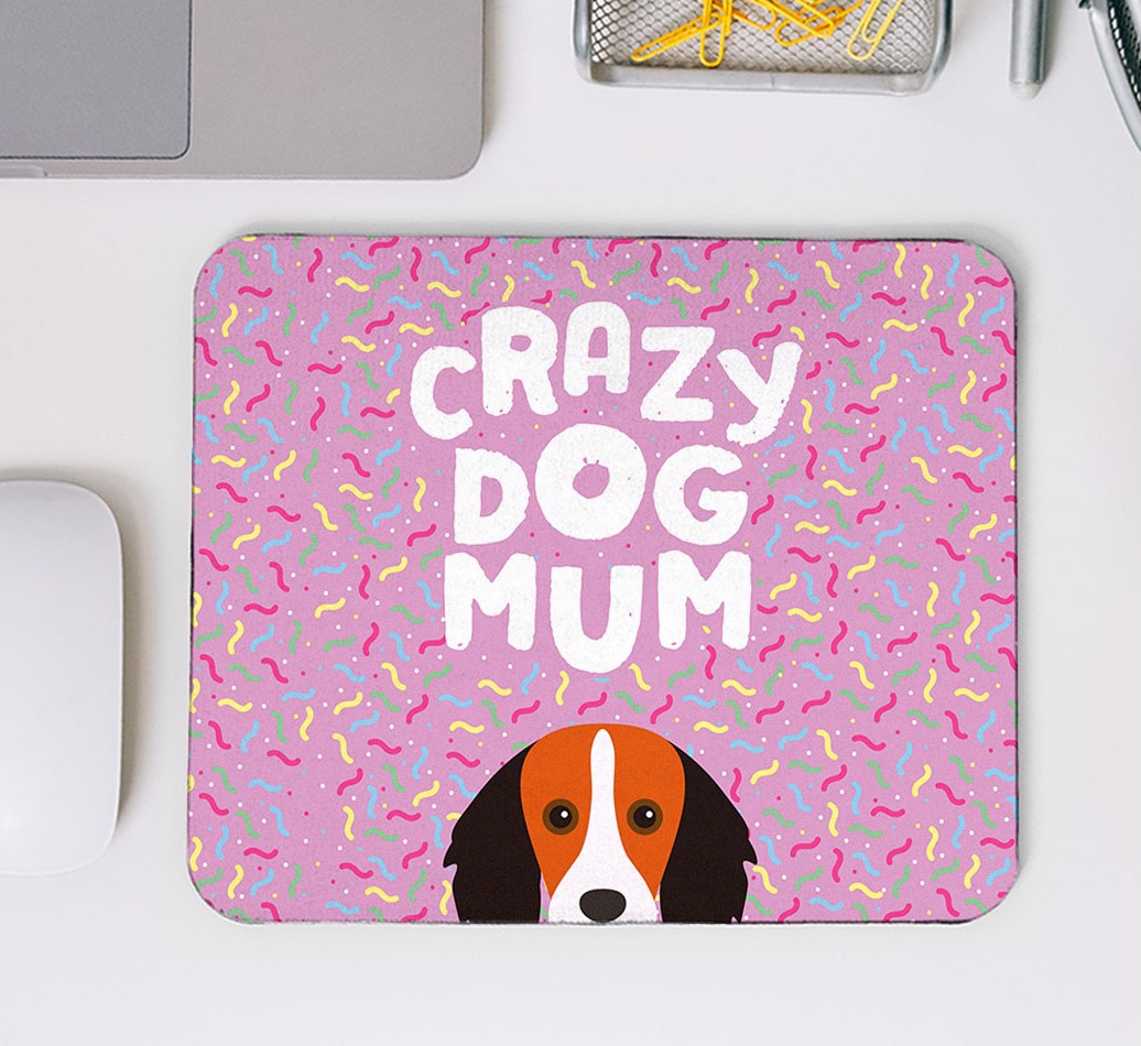 Crazy Dog Mum: Personalised {breedFullName} Mouse Mat - mouse mat top view