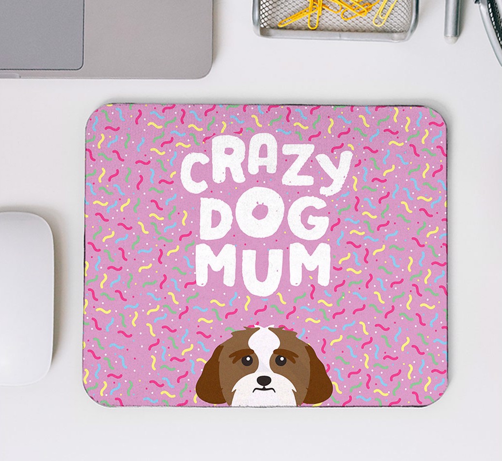 Crazy Dog Mum: Personalised {breedFullName} Mouse Mat - mouse mat top view