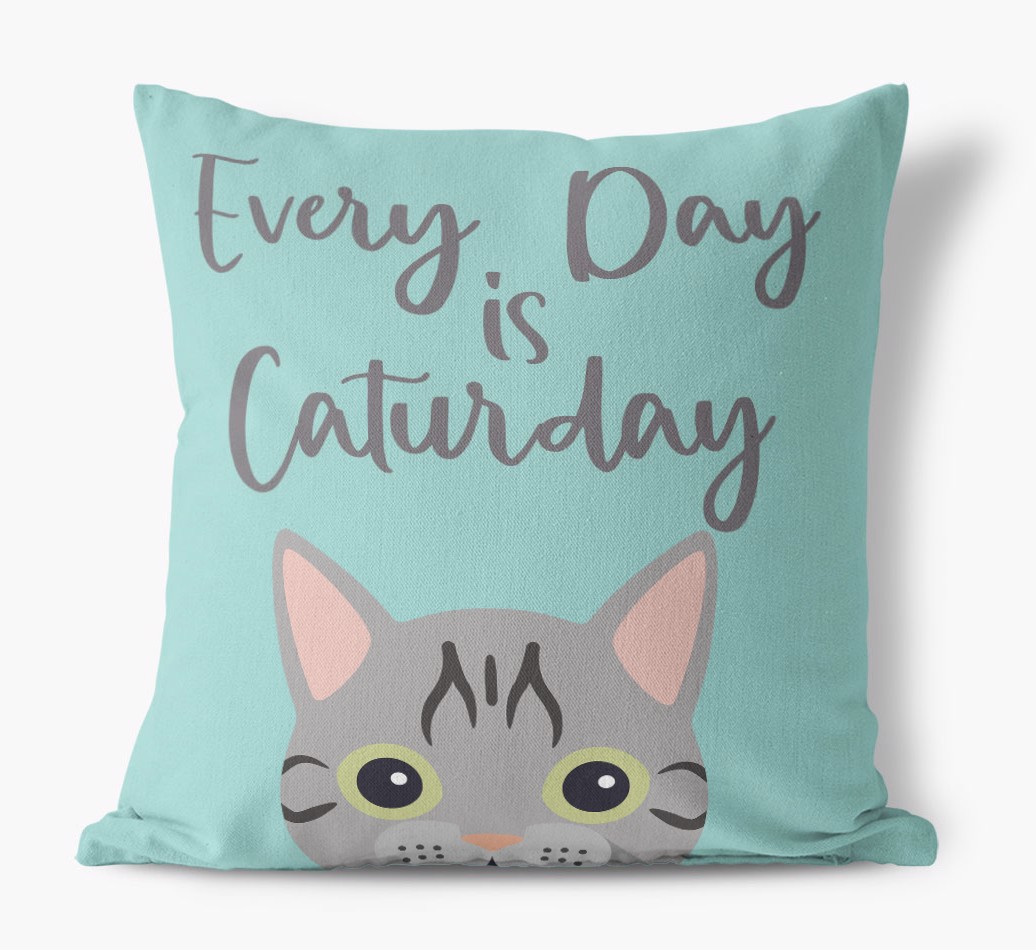Everyday is Caturday: Personalised {breedCommonName} Canvas Cushion - front view