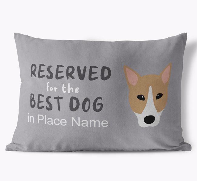 Reserved For The Best Dog: Personalized {breedFullName} Soft Touch Pillow