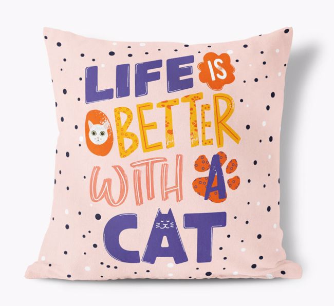 Life Is Better With a Cat: Perzonalised {breedCommonName} Soft Touch Pillow