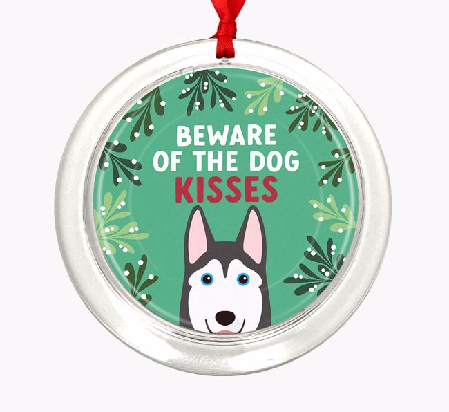 Beware Of The Dog Kisses: Personalized {breedFullName} Christmas Decoration