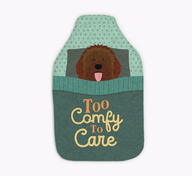 Too Comfy To Care: Personalized {breedFullName} Hot Water Bottle