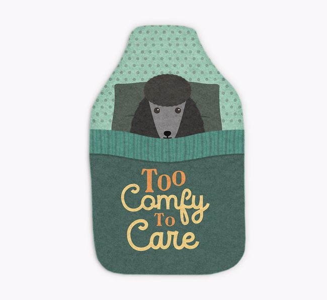 Too Comfy To Care: Personalized {breedFullName} Hot Water Bottle