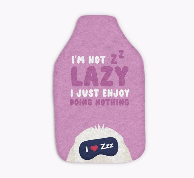 I'm Not Lazy: Personalised {breedFullName} Hot Water Bottle