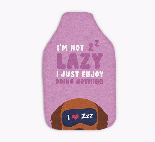 I'm Not Lazy: Personalised {breedFullName} Hot Water Bottle