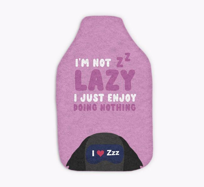 I'm Not Lazy: Personalised {breedFullName} Hot Water Bottle