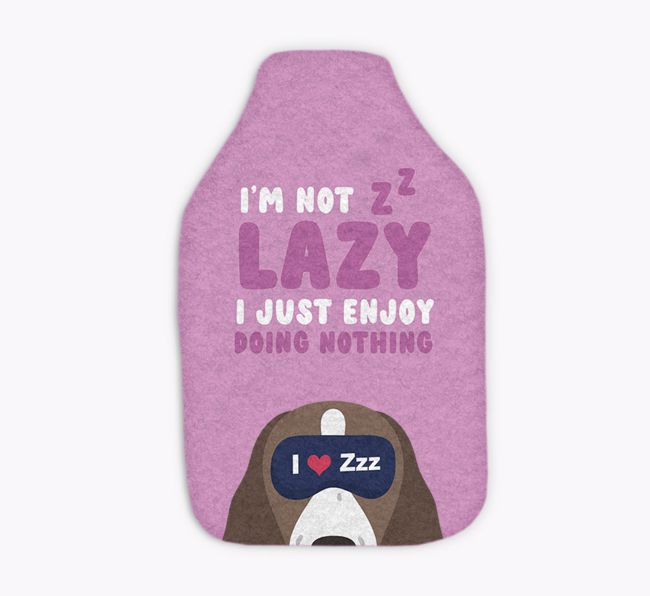 I'm Not Lazy: Personalised {breedFullName} Hot Water Bottle