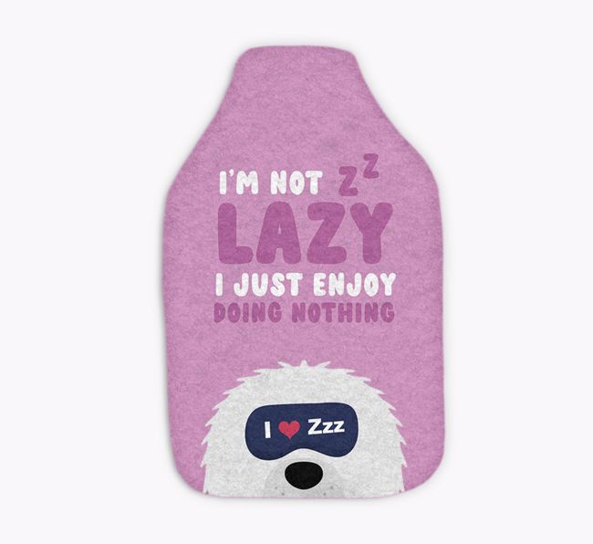 I'm Not Lazy: Personalized {breedFullName} Hot Water Bottle