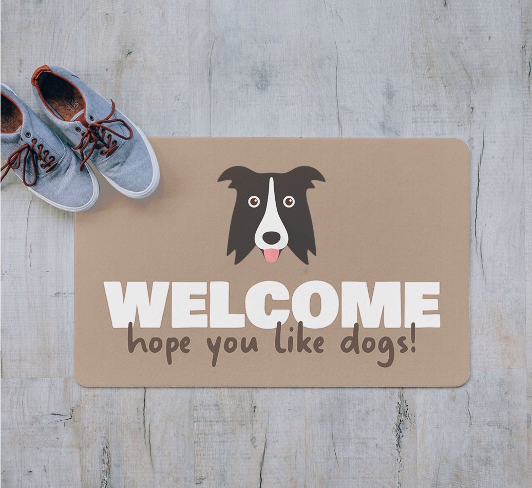 Welcome Hope You Like Dogs: Personalised {breedFullName} Door Mat