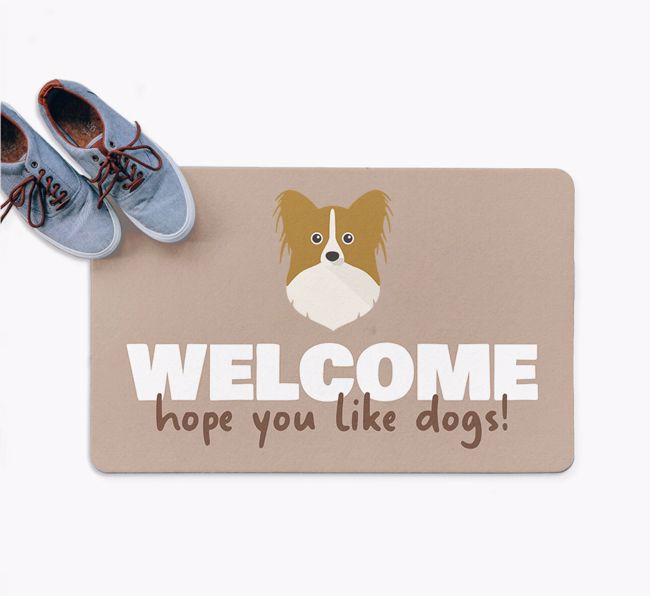 Welcome Hope You Like Dogs: Personalised {breedFullName} Doormat