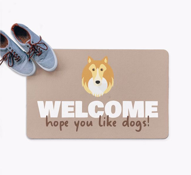 Welcome Hope You Like Dogs: Personalised {breedFullName} Doormat