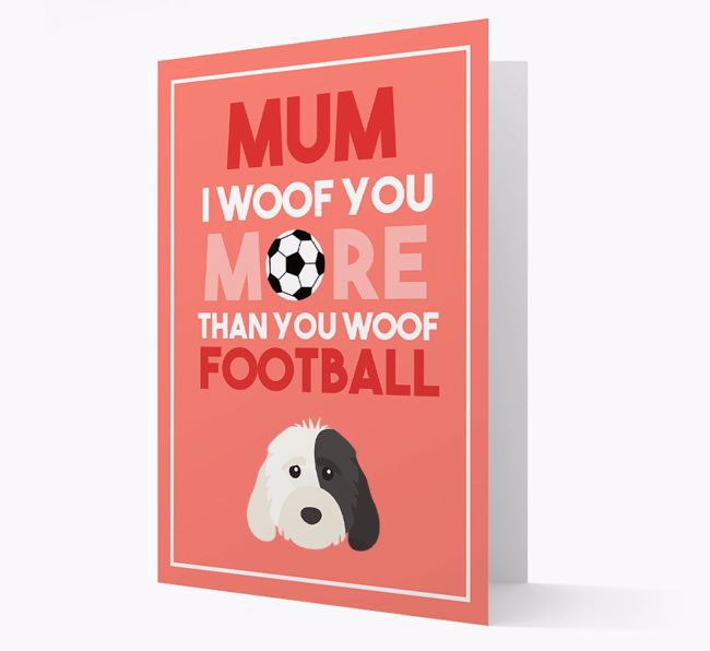 Mum I Woof You More Than You Woof Football: Personalised {breedFullName} Card